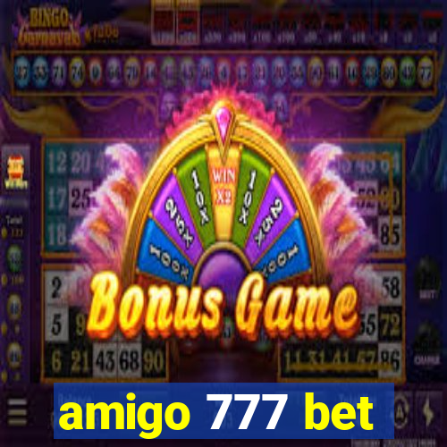 amigo 777 bet