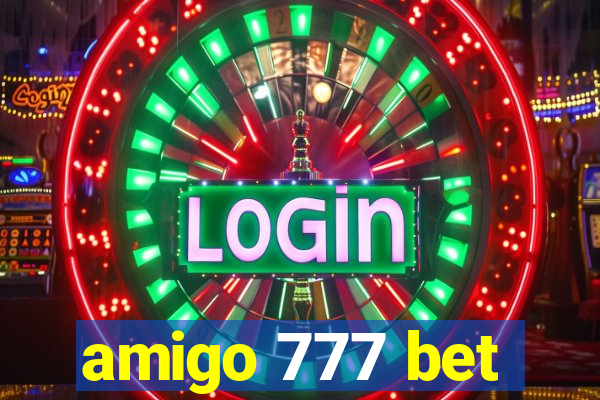 amigo 777 bet