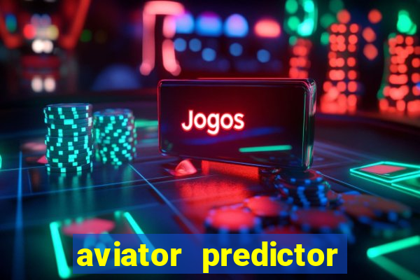 aviator predictor v4.0 apk