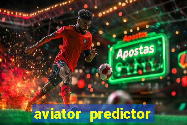 aviator predictor v4.0 apk