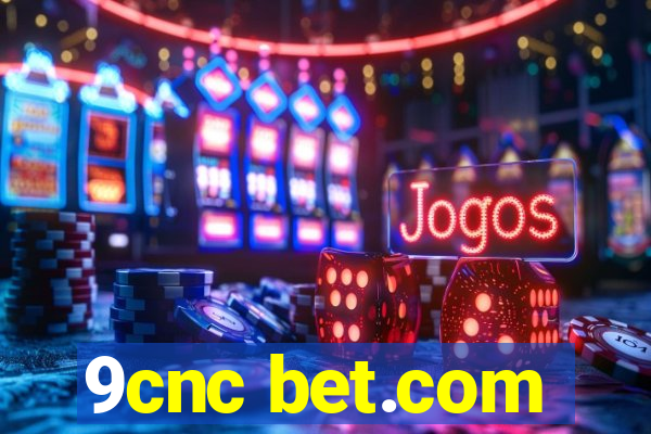 9cnc bet.com