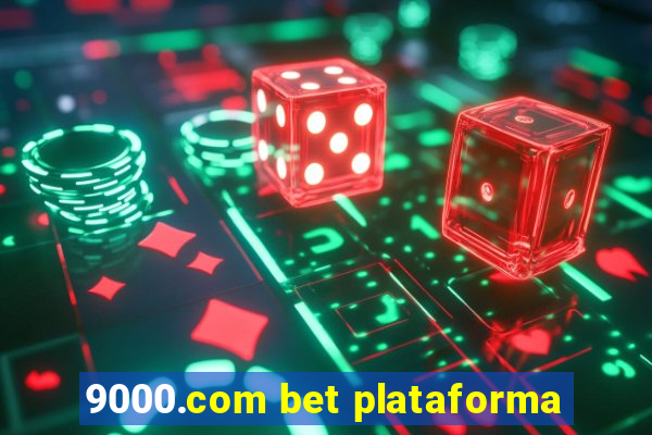 9000.com bet plataforma