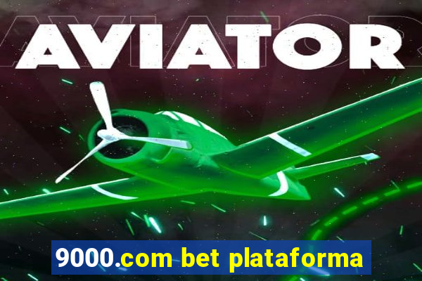 9000.com bet plataforma