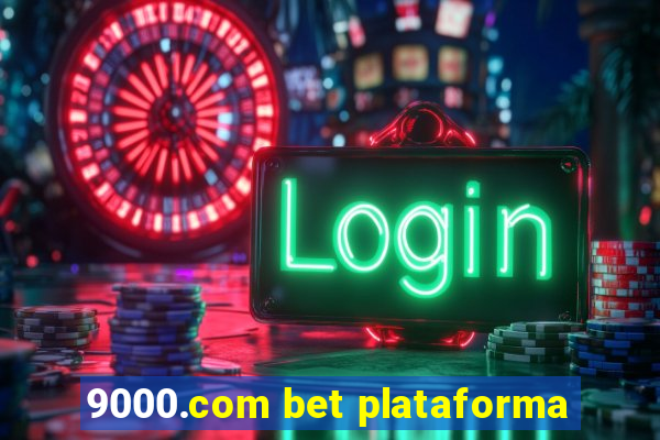 9000.com bet plataforma