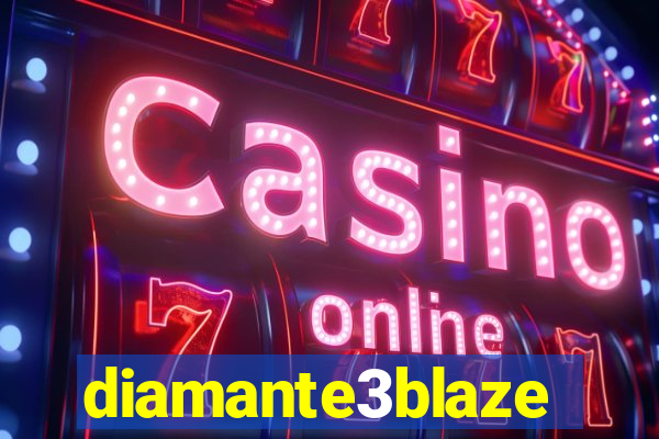 diamante3blaze