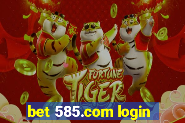 bet 585.com login