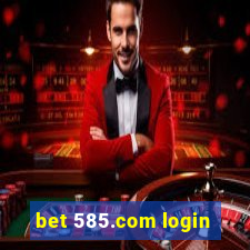 bet 585.com login