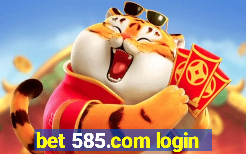 bet 585.com login