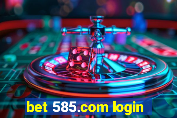 bet 585.com login