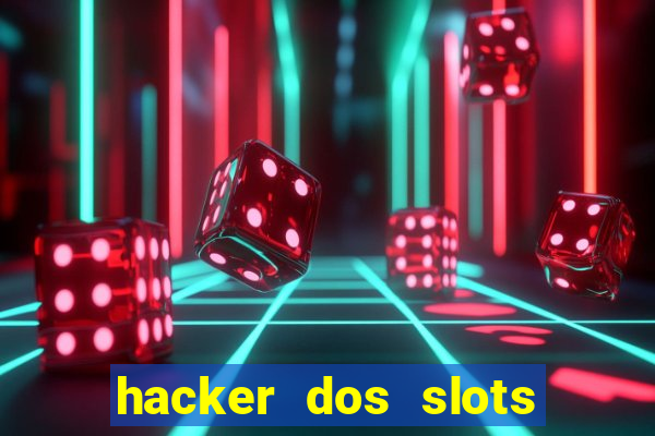 hacker dos slots porcentagem grátis