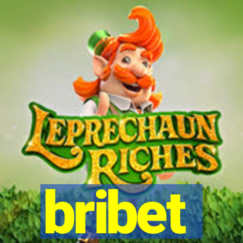 bribet