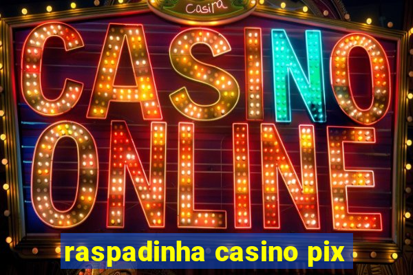 raspadinha casino pix