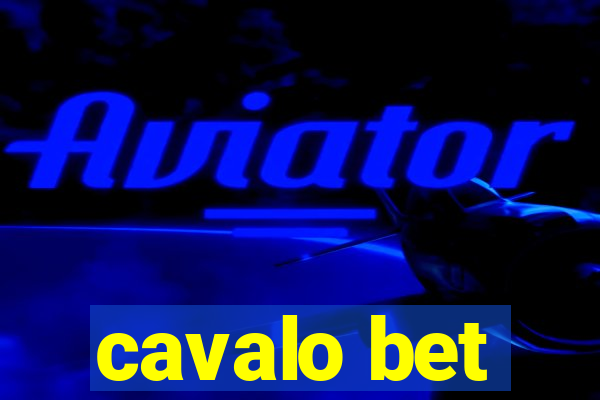 cavalo bet