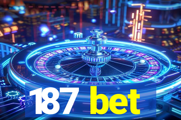 187 bet