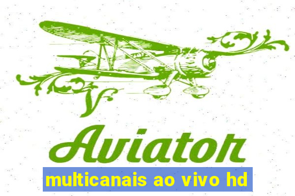 multicanais ao vivo hd