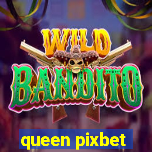 queen pixbet