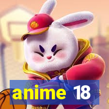 anime 18