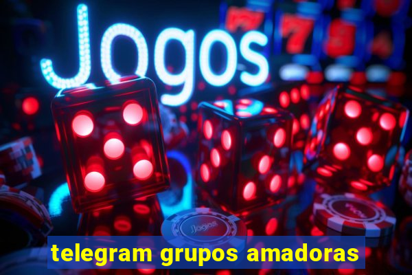 telegram grupos amadoras