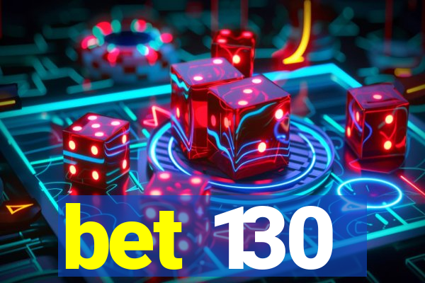 bet 130