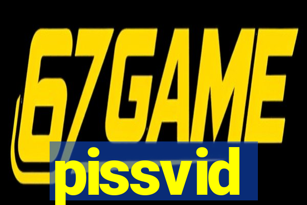 pissvid