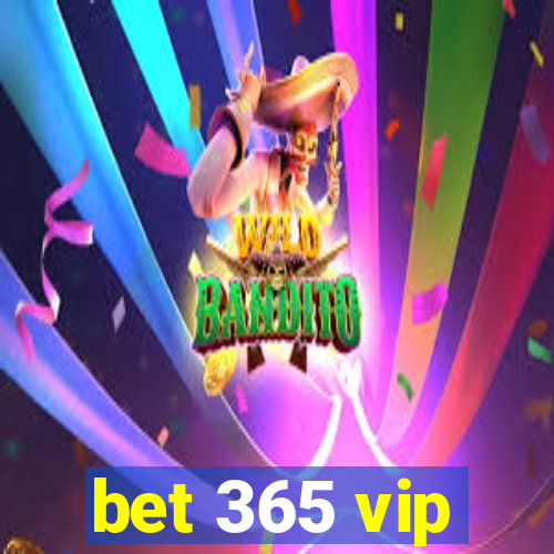 bet 365 vip