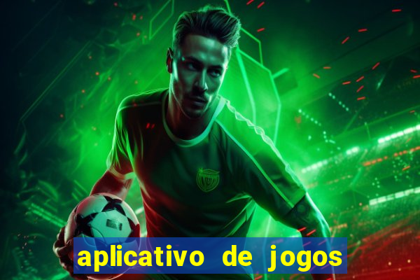 aplicativo de jogos que da bonus no cadastro