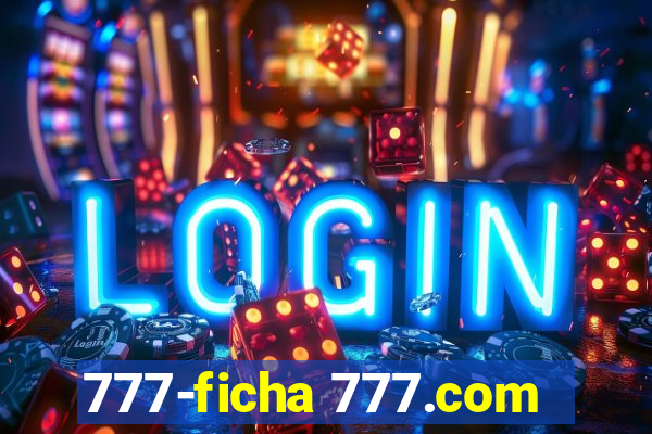 777-ficha 777.com