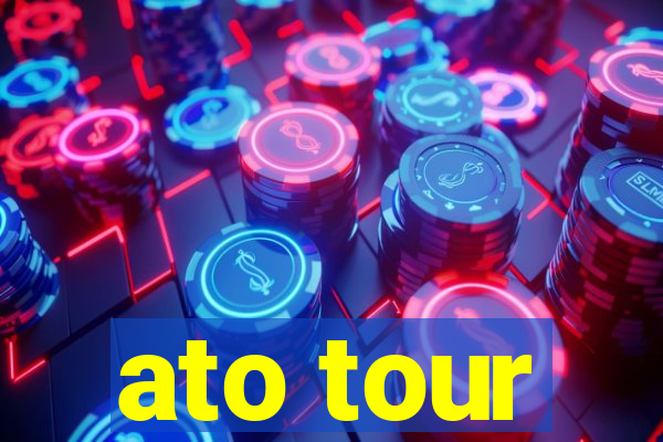 ato tour