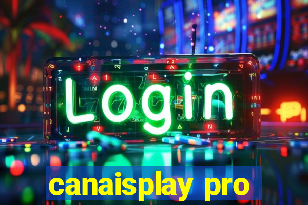 canaisplay pro