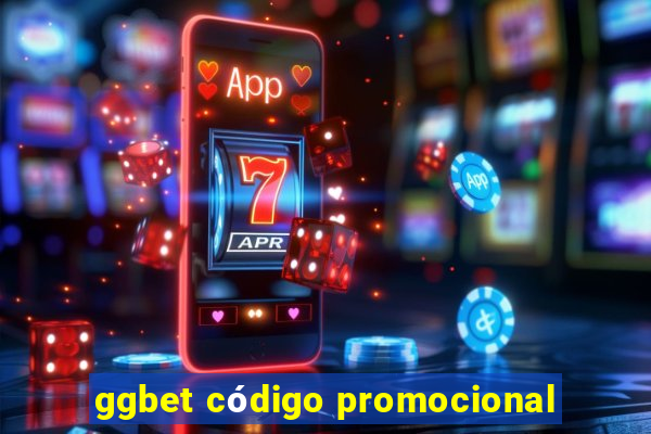 ggbet código promocional