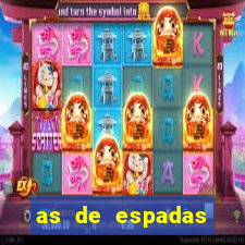 as de espadas tarot conselho