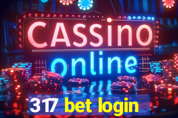 317 bet login