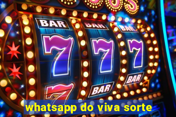 whatsapp do viva sorte