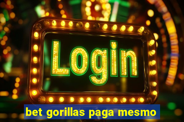 bet gorillas paga mesmo