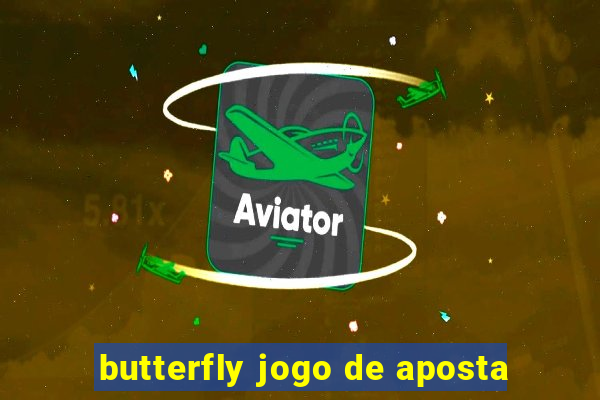 butterfly jogo de aposta