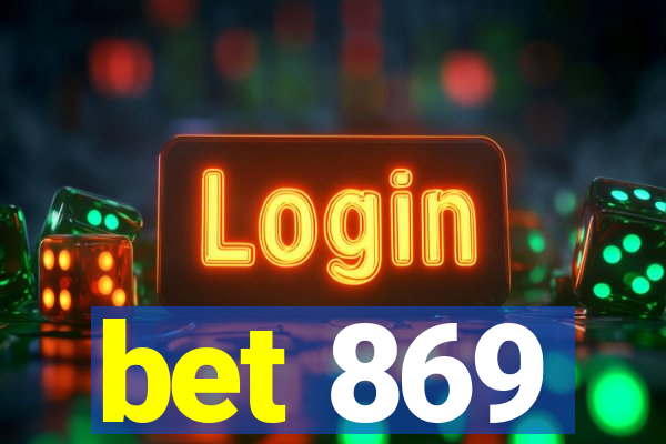 bet 869