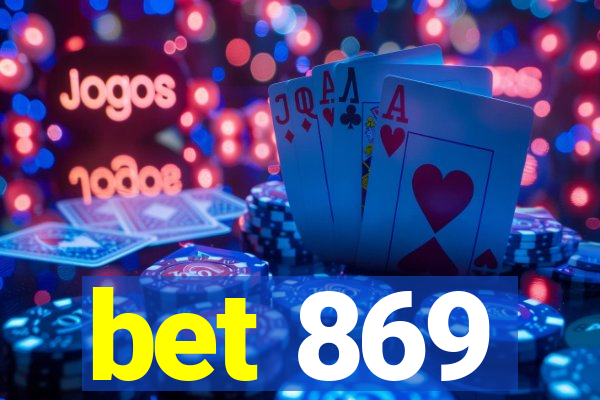 bet 869