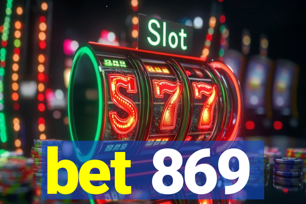 bet 869