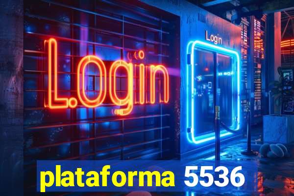 plataforma 5536