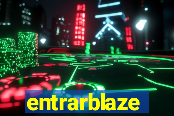 entrarblaze