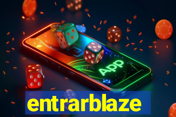 entrarblaze