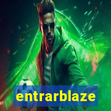 entrarblaze