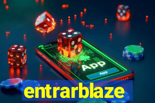 entrarblaze