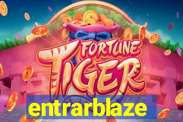 entrarblaze