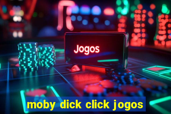 moby dick click jogos