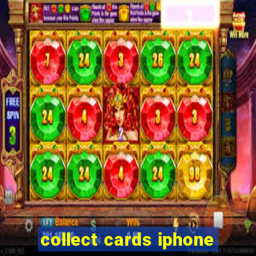 collect cards iphone