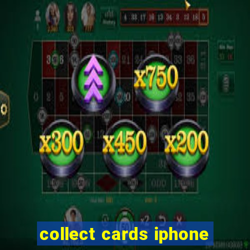 collect cards iphone