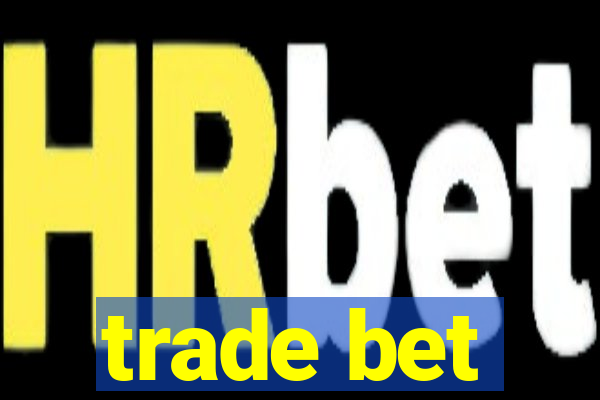 trade bet