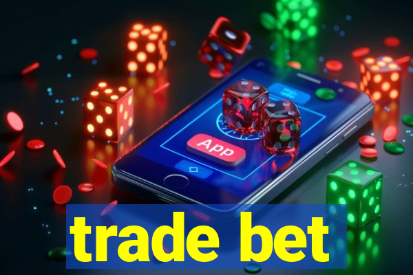 trade bet