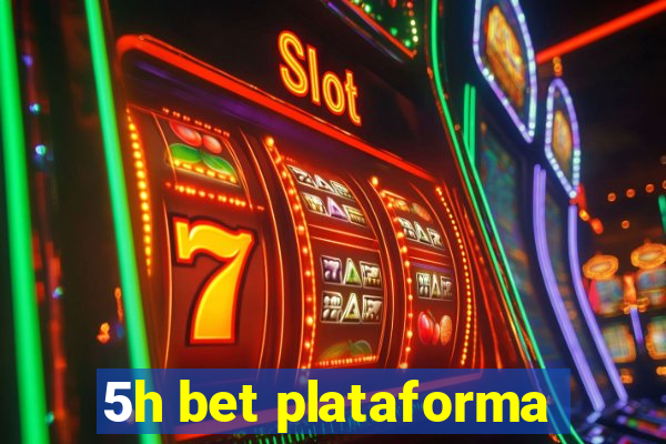 5h bet plataforma